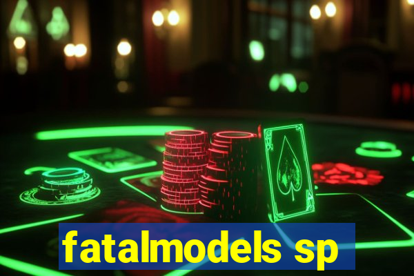 fatalmodels sp